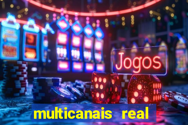 multicanais real madrid ao vivo